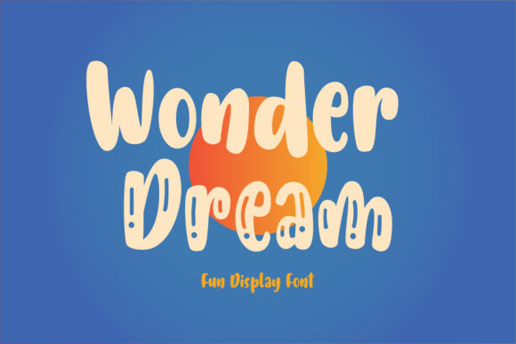 Wonder Dream: A Playful Display Font for Editors